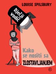 DJEČJI VODIČ - KAKO SE NOSITI SA ZLOSTAVLJANJEM