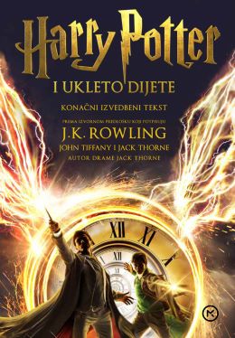 HARRY POTTER I UKLETO DIJETE HARRY POTTER I UKLETO DIJETE