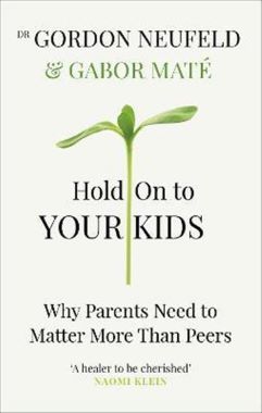 HOLD ON TO YOUR KIDS HOLD ON TO YOUR KIDS