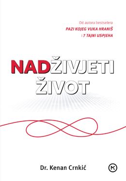 NADŽIVJETI ŽIVOT NADŽIVJETI ŽIVOT
