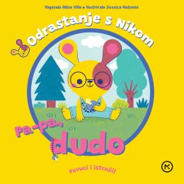 ODRASTANJE S NIKOM: PA-PA, DUDO ODRASTANJE S NIKOM: PA-PA, DUDO