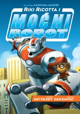 RIKI RICOTTA I MOĆNI ROBOT RIKI RICOTTA I MOĆNI ROBOT