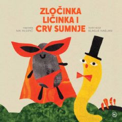 ZLOČINKA LIČINKA I CRV SUMNJE